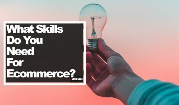 eCommerce skills list - what do you need to be good at