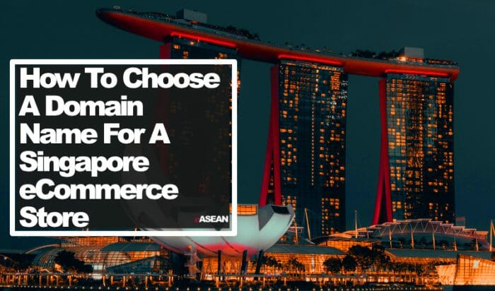 how to choose a domain name for an ecommerce store in singapore